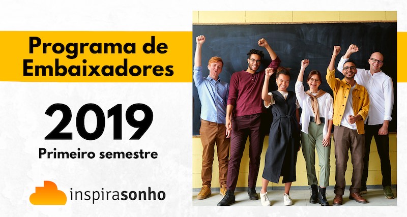 Programa de Embaixadores InspiraSonho 2019.1