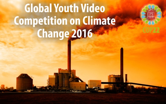 Global Youth Video Competition on Climate Change 2016 