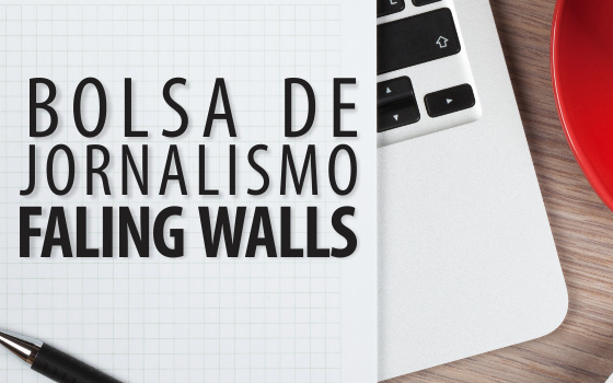 Bolsa de Jornalismo Falling Walls