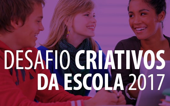 Desafio Criativos da Escola 2017