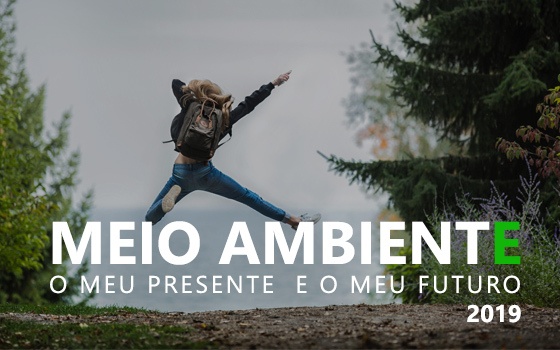 MEIO AMBIENTE: O Meu Presente e o Meu Futuro