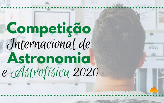 Competição Internacional de Astronomia e Astrofísica 2020