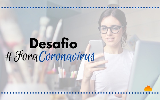 Desafio #ForaCoronavírus