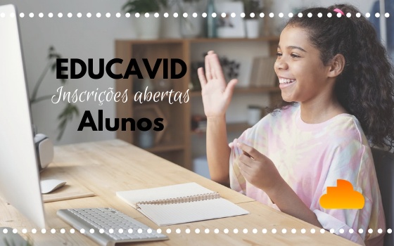 EDUCAVID - Inscrições para Alunos 