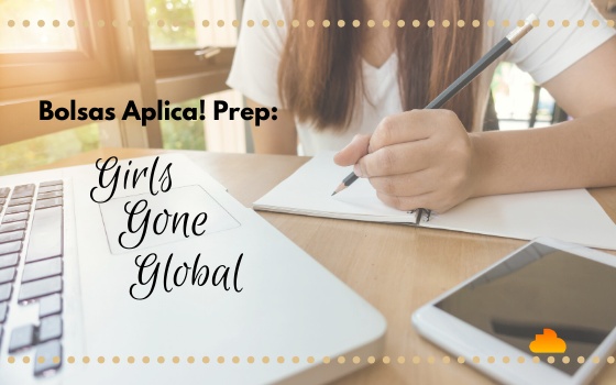 Bolsas Aplica! Prep: Girls Gone Global