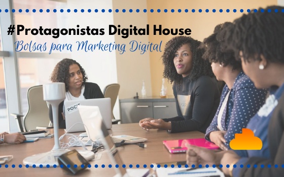 #Protagonistas Digital House - Bolsas para Marketing Digital