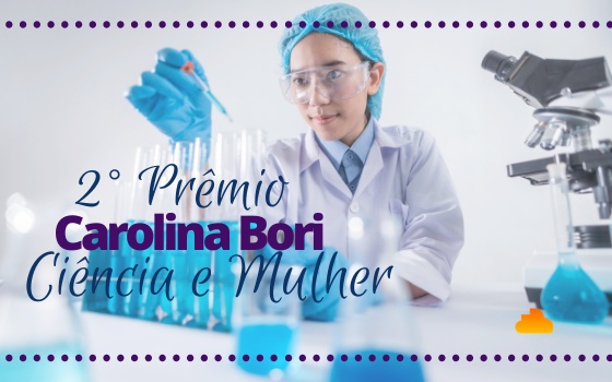 2° Prêmio Carolina Bori Ciência e Mulher 