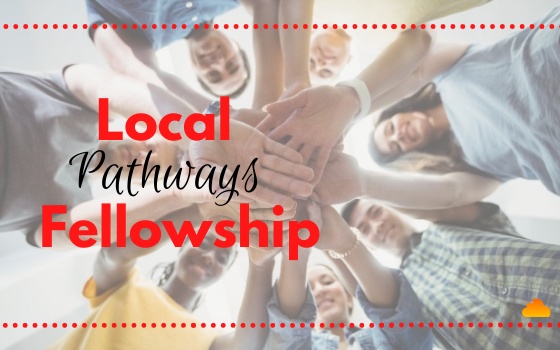 Local Pathways Fellowship
