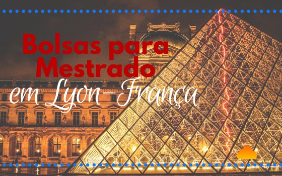Bolsas para mestrado em Lyon-França
