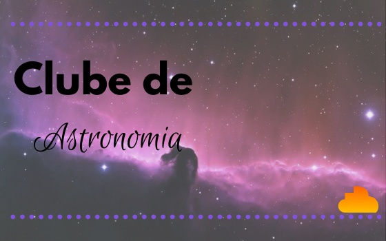 Clube de Astronomia - Projeto Sem Parar