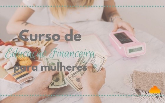 Curso de Educação Financeira para Mulheres