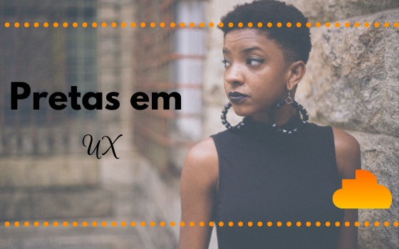 Pretas em UX
