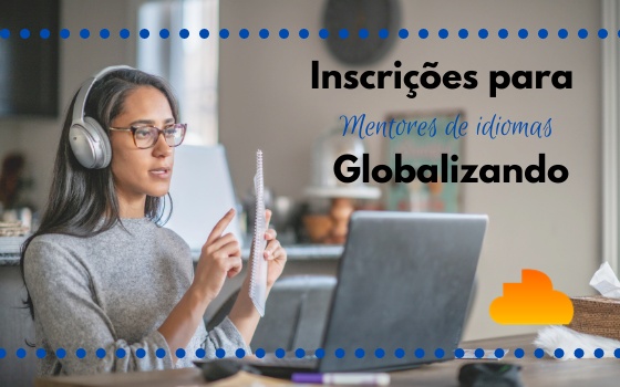 Inscrições para Mentores de idiomas - Globalizando