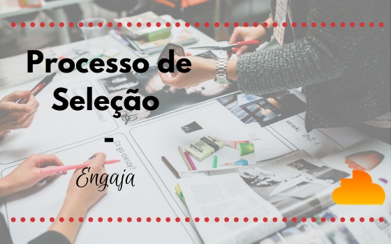 Processo de Seleção Engaja