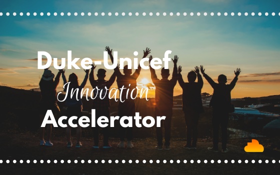 Duke-UNICEF Innovation Accelerator Program