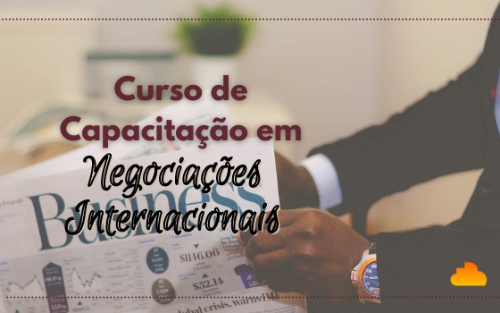 Curso de Capacitação em Negociações Internacionais