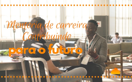 Mentoria de carreira - Contribuindo para o futuro