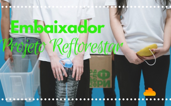 Embaixador Projeto Reflorestar