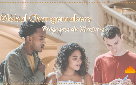 Global Changemakers- Programa de Mentoria