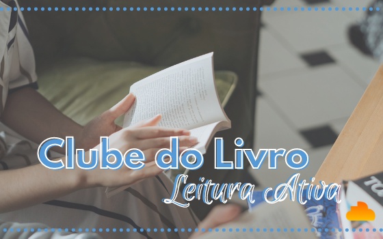 Clube do Livro “Leitura Ativa”