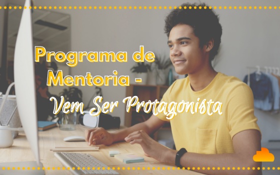 Programa de Mentoria - Vem Ser Protagonista