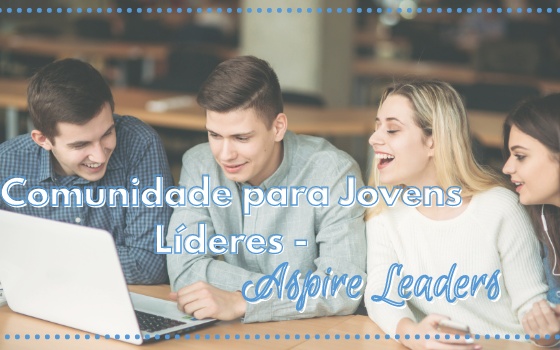 Comunidade para Jovens Líderes- Aspire Leaders
